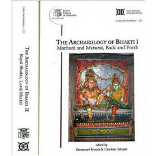 The Archaeology of Bhakti [Set of 2 Volumes]